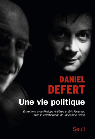 defert-daniel-3b-artieres-philippe-3b-favereau-eric-une-vie-politique-entretiens-avec-philippe-artieres-et-eric-favereau_0