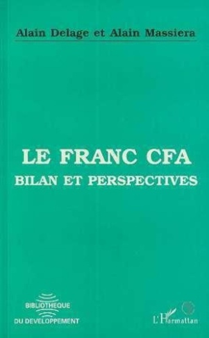 delage-alain-3b-massiera-alain-le-franc-cfa-bilan-et-perspectives_0