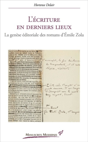 delair-hortense-l-ecriture-en-derniers-lieux-la-genese-editoriale-des-romans-d-emile-zola_0