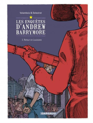 delestret-nicolas-3b-valambois-roderic-les-enquetes-d-andrew-barrymore-tome-3-retour-en-louisiane_0