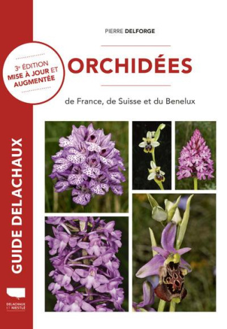 delforge-pierre-orchidees-de-france-de-suisse-et-du-benelux-3e-edition-revue-et-augmentee_0