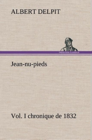 delpit-a-jean-nu-pieds-vol-i-chronique-de-1832_0
