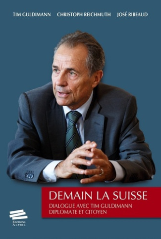 demain-la-suisse-dialogue-avec-tim-guldimann-diplomate-et-citoyen_0