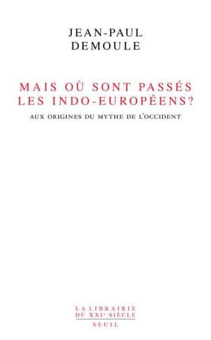 demoule-jean-paul-mais-ou-sont-passes-les-indo-europeens-le-mythe-d-origine-de-l-occident_0