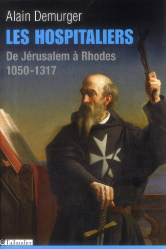 demurger-alain-les-hospitaliers-de-jerusalem-a-rhodes-1050-1317_0