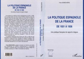 denechere-yves-la-politique-espagnole-de-la-france-de-1931-a-1936-une-pratique-francaise-des-rapports-inegaux_0