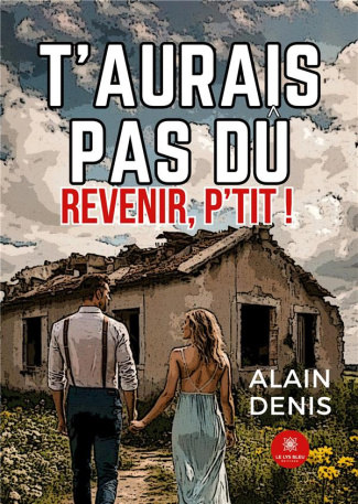 denis-alain-t-aurais-pas-du-revenir-p-tit_0