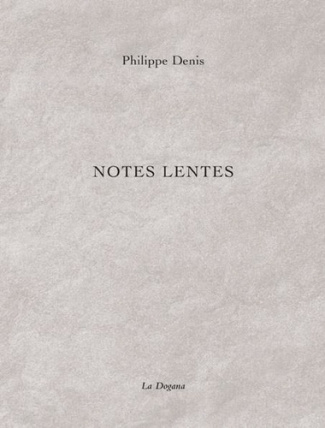 denis-philippe-notes-lentes_0