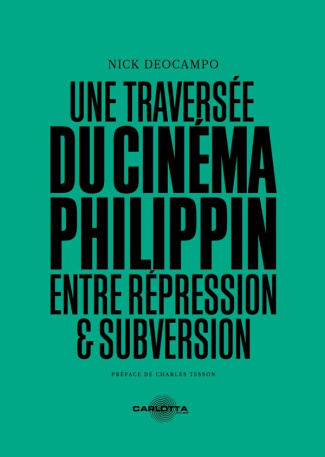 deocampo-nick-tesson-charles-une-traversee-du-cinema-philippin-entre-repression-et-subversion_0