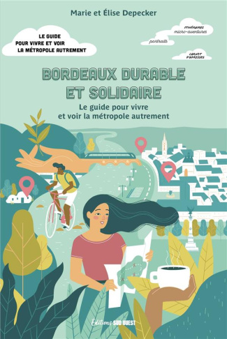 depecker-marie-3b-depecker-elise-3b-langenbach-liane-bordeaux-durable-et-solidaire-le-guide-pour-vivre-et-voir-la-metropole-autrement_0