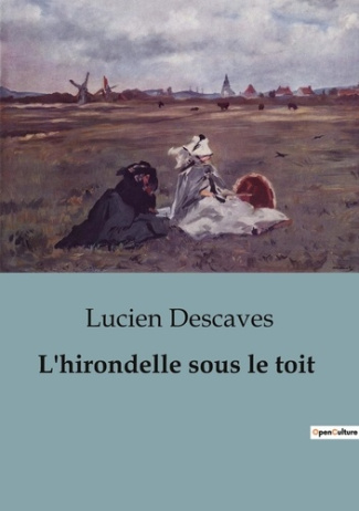 descaves-lucien-l-hirondelle-sous-le-toit_0
