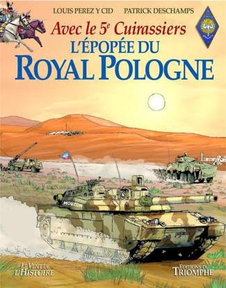 deschamps-patrick-3b-perez-y-cid-louis-l-epopee-du-royal-pologne-avec-le-5e-cuirassiers_0