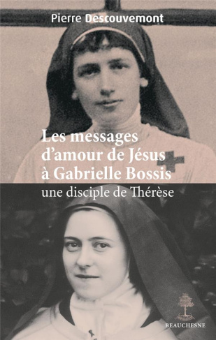descouvemont-pierre-les-messages-d-amour-de-jesus-a-gabrielle-bossis-une-disciple-de-therese_0
