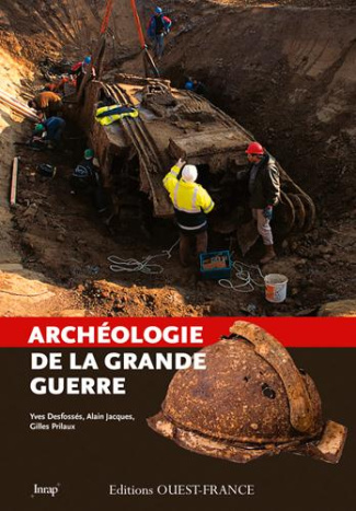 desfosses-yves-3b-jacques-alain-3b-prilaux-gilles-archeologie-de-la-grande-guerre_0