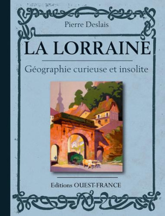 deslais-pierre-la-lorraine-geographie-curieuse-et-insolite_0