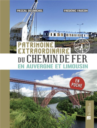 desmichel-pascal-3b-faucon-frederic-patrimoine-extraordinaire-du-chemin-de-fer-en-auvergne-et-limousin_0