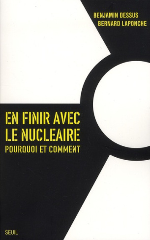 dessus-benjamin-3b-laponche-bernard-en-finir-avec-le-nucleaire-pourquoi-et-comment_0