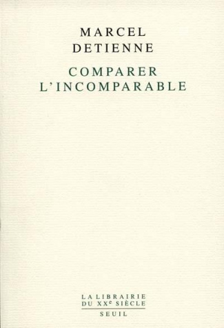 detienne-marcel-comparer-l-incomparable_0
