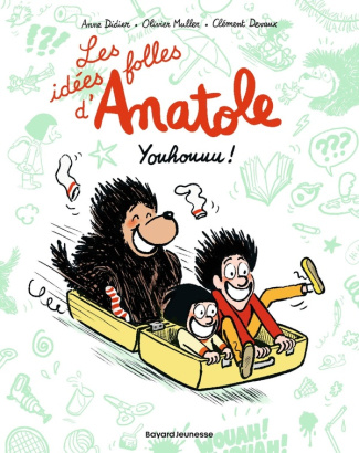 devaux-clement-muller-olivier-didier-anne-de-les-idees-folles-d-anatole-tome-04-youhouuu_0