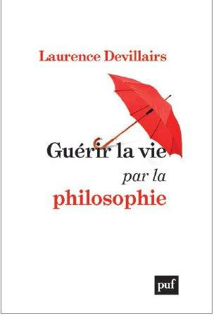 devillairs-laurence-guerir-la-vie-par-la-philosophie_0