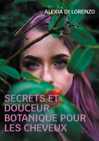 di-lorenzo-alexia-secrets-et-douceur-botanique-pour-cheveu_0