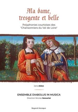 diabolus-in-musica-ma-dame-tresgente-et-belle-polyphonies-courtoises-des-chansonniers-du-val-de-loire_0
