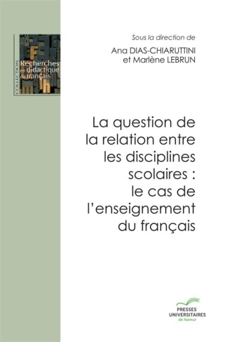 dias-chiaruttini-ana-3b-lebrun-marlene-la-question-de-la-relation-entre-les-disciplines-scolaires-le-cas-de-l-enseignement-du-francais_0