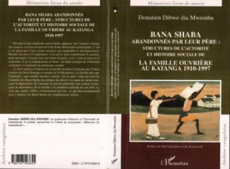 dibwe-dia-mwembu-donatien-bana-shaba-abandonnes-par-leur-pere-structures-de-l-autorite-et-histoire-sociale-de-la-famille-ouvr_0