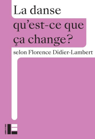 didier-lambert-florence-la-danse-qu-est-ce-que-ca-change_0