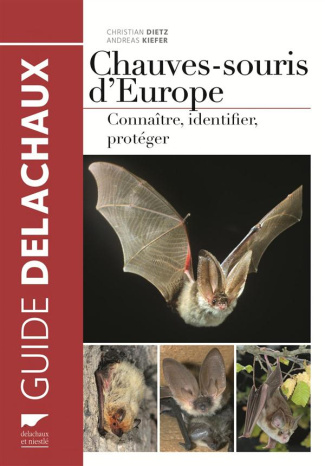 dietz-christian-3b-kiefer-andreas-3b-dubourg-savage-les-chauves-souris-d-europe-connaitre-identifier-proteger_0