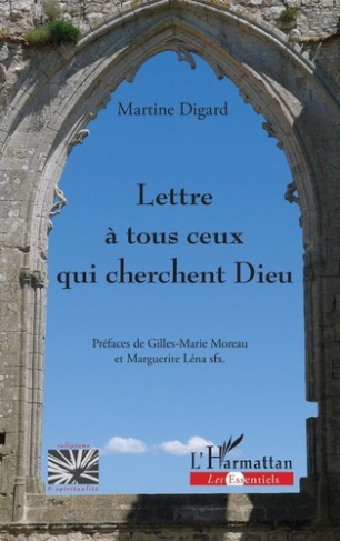 digard-martine-moreau-gilles-marie-lena-sfx-ma-lettre-a-tous-ceux-qui-cherchent-dieu_0