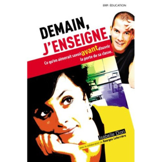 dion-isabelle-demain-j-enseigne-ce-qu-on-aimerait-savoir-avant-d-ouvrir-la-porte-de-sa-classe_0