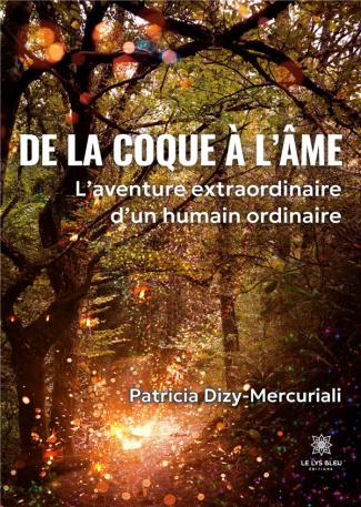 dizy-mercuriali-patricia-de-la-coque-a-l-ame-l-aventure-extraordinaire-d-un-humain-ordinaire_0