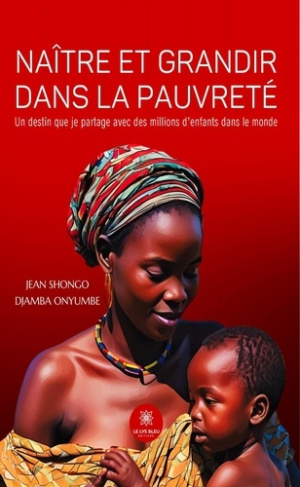 djamba-onyumbe-jean-shongo-naitre-et-grandir-dans-la-pauvrete-un-destin-que-je-partage-avec-des-millions-d-enfants-dans-le-mon_0