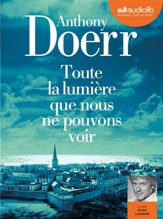 doerr-anthony-3b-malfoy-valerie-3b-laustriat-denis-toute-la-lumiere-que-nous-ne-pouvons-voir-2-cd-audio_0
