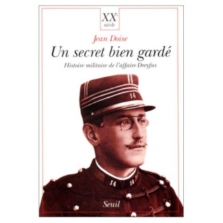 doise-jean-un-secret-bien-garde-histoire-militaire-de-l-affaire-dreyfus_0