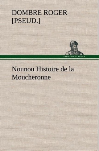 dombre-roger-pseud-3b-dombre-r-nounou-histoire-de-la-moucheronne_0