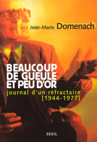 domenach-jean-marie-beaucoup-de-gueule-et-peu-d-or-journal-d-un-refractaire-1944-1977_0