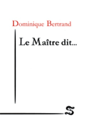 dominique-bertrand-le-maitre-dit_0