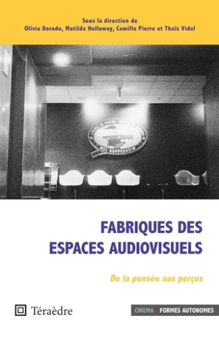 dorado-olivia-holloway-matilda-pierre-camille-fabriques-des-espaces-audiovisuels-de-la-pensee-aux-percus_0