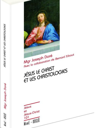 dore-joseph-3b-xibaut-bernard-jesus-le-christ-et-les-christologies_0