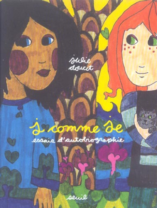 doucet-julie-j-comme-je-essais-d-autobiographie_0