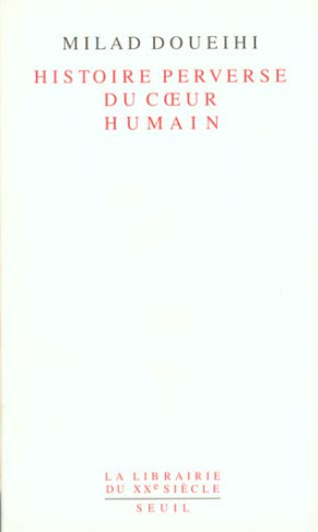 doueihi-milad-histoire-perverse-du-coeur-humain_0