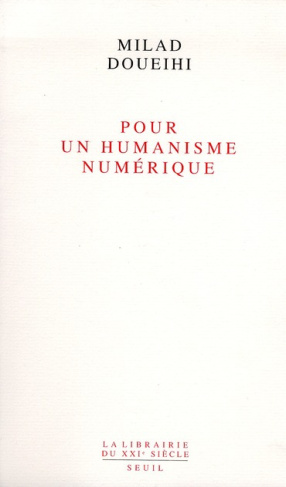 doueihi-milad-pour-un-humanisme-numerique_0