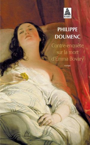 doumenc-philippe-contre-enquete-sur-la-mort-d-emma-bovary_0