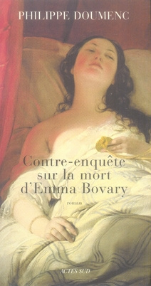 doumenc-philippe-contre-enquete-sur-la-mort-d-emma-bovary_0