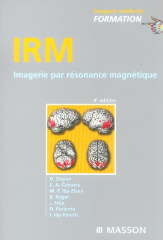 doyon-dominique-3b-cabanis-emmanuel-alain-3b-iba-ziz-irm-imagerie-par-resonance-magnetique-4e-edition_0