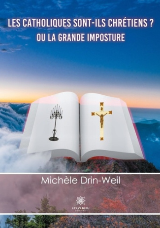 drin-weil-michele-les-catholiques-sont-ils-chretiens-ou-la-grande-imposture_0
