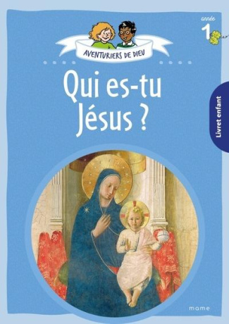 droulers-anne-sophie-aventuriers-de-dieu-annee-1-qui-es-tu-jesus-document-enfant_0