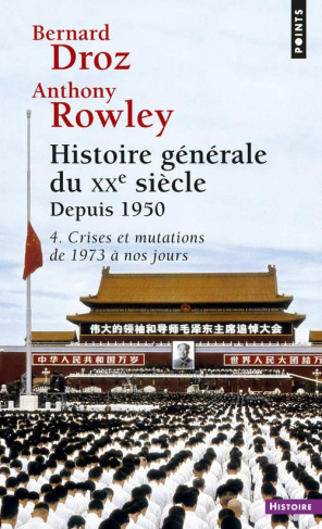 droz-bernard-3b-rowley-anthony-histoire-generale-du-xxeme-siecle-2eme-partie-depuis-1950-tome-4-crises-et-mutations-de-1973-a-n_0